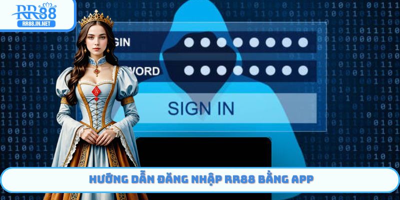 Hướng dẫn đăng nhập RR88 bằng app
