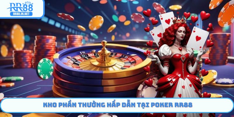 Kho phần thưởng hấp dẫn tại Poker RR88