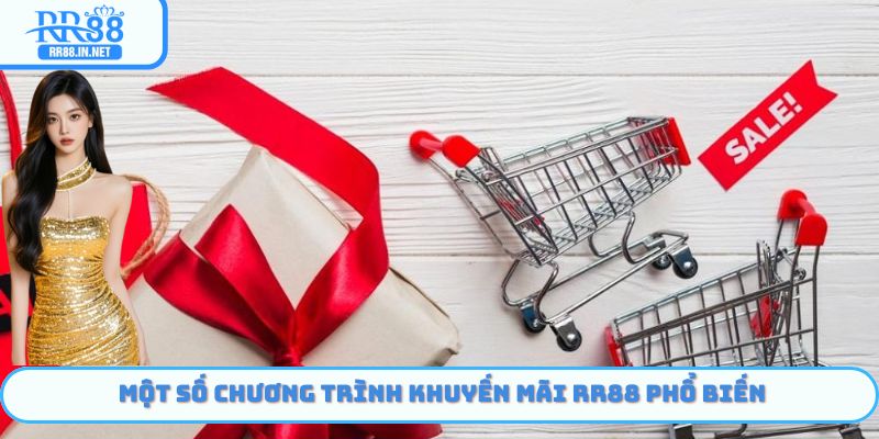 Một số chương trình Khuyến Mãi RR88 phổ biến
